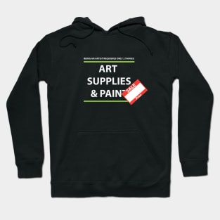 art supplies and pain Hoodie